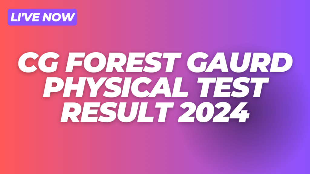 CG Forest Gaurd physical test result 2024