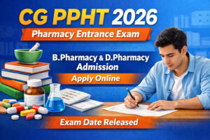 CG PPHT 2026 Pharmacy Entrance Exam for B.Pharmacy and D.Pharmacy Admission Apply Online